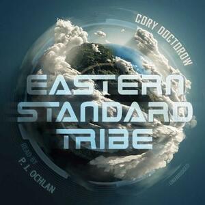 Eastern Standard Tribe by Cory Doctorow