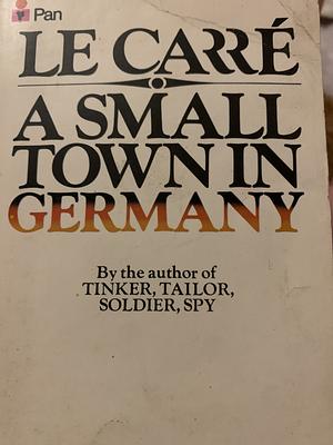 A Small Town in Germany by John le Carré