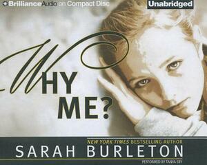 Why Me? by Sarah Burleton