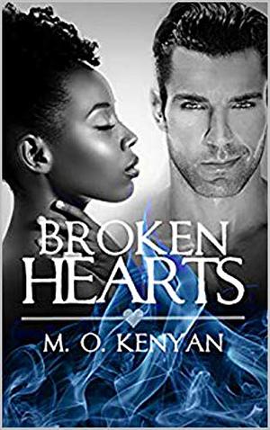 BROKEN HEARTS: A NEW ENDING by M.O. Kenyan