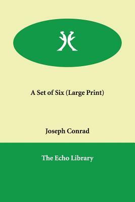 A Set of Six by Joseph Conrad