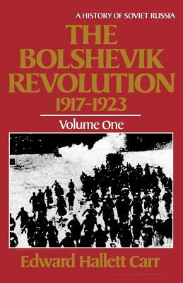 The Bolshevik Revolution, 1917-1923 by Edward Hallett Carr