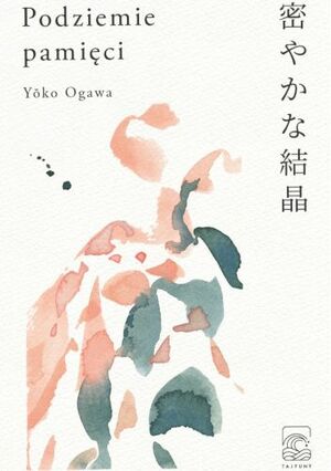 Podziemie pamięci by Yōko Ogawa