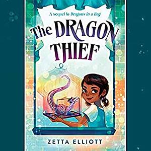 Dragon Thief by Zetta Elliott