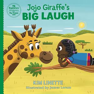 Jojo Giraffe's Big Laugh by James Loram, Kim Linette