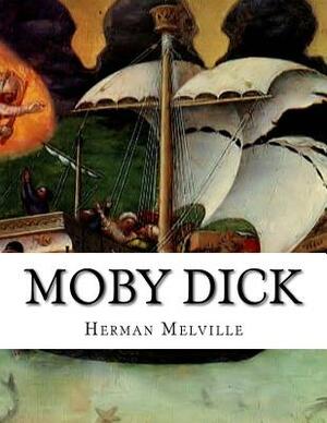 Moby Dick: Or the Whale by Herman Melville