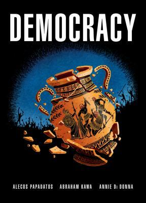 Democracy by Annie Di Donna, Abraham Kawa, Alecos Papadatos