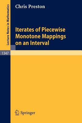 Iterates of Piecewise Monotone Mappings on an Interval by Chris Preston