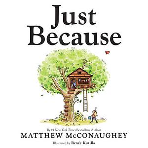 Just Because by Matthew McConaughey