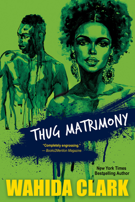 Thug Matrimony by Wahida Clark