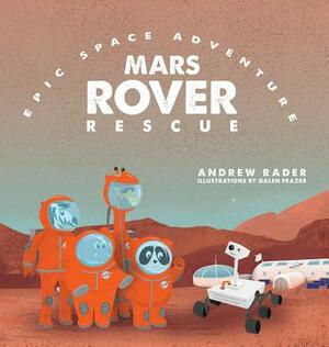 Mars Rover Rescue by Andrew Rader