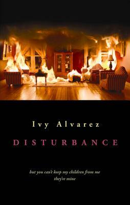 The Disturbance by Ivy Alvarez