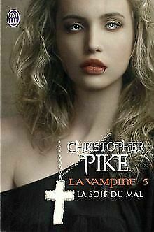 La Soif du Mal by Christopher Pike