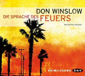 Die Sprache des Feuers by Don Winslow