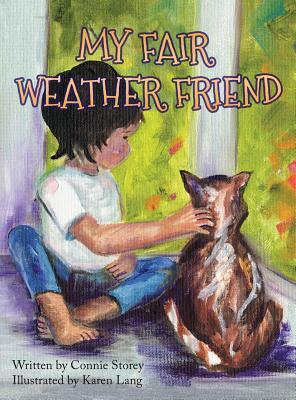 My Fair Weather Friend by Karen Lang, Connie Storey