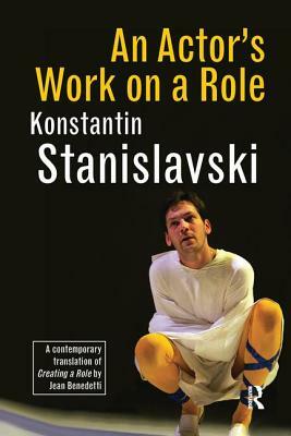 Creating A Role by Konstantin Stanislavski