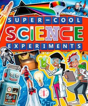 Super-Cool Science Experiments by Arcturus Publishing