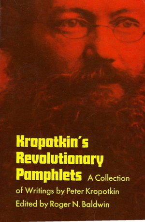 Revolutionary Pamphlets by Peter Kropotkin