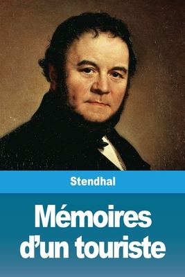Mémoires d'un touriste by Stendhal