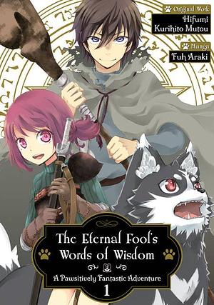 The Eternal Fool's Words of Wisdom: A Pawsitively Fantastic Adventure (Manga) Volume 1 by Hifumi, Fuh Araki