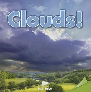 Clouds! by Scott Harper