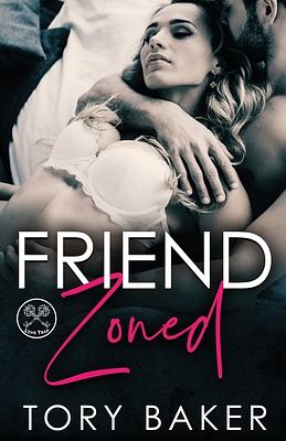 Friend Zoned: Love Trap by Tory Baker