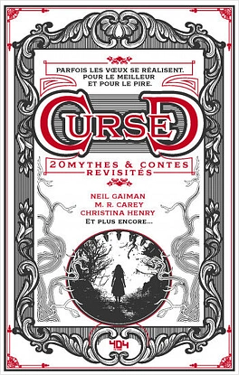 Cursed by Jane Yolen, Catriona Ward, Margo Lanagan, Karen Joy Fowler, Alison Littlewood, Christopher Golden, Jen Williams, Maura McHugh, Christina Henry, M.R. Carey, James C. Blodgett, Neil Gaiman, Charlie Jane Anders, Tim Lebbon, Michael Marshall Smith
