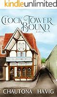 Clock Tower Bound by Chautona Havig