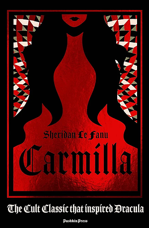 Carmilla by J. Sheridan Le Fanu