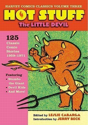 Harvey Comics Classics, Vol. 3: Hot Stuff by Leslie Cabarga