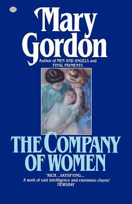 The Company of Women by Mary Gordon