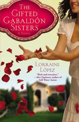 The Gifted Gabaldón Sisters by Lorraine López