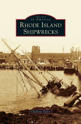 Rhode Island Shipwrecks by Charlotte Taylor