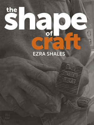 The Shape of Craft by Ezra Shales