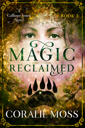 Magic Reclaimed by Coralie Moss