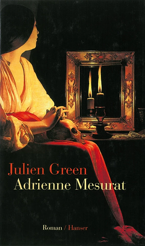 Adrienne Mesurat: Roman by Julien Green, Henry Longan Stuart, Marilyn Gaddis Rose