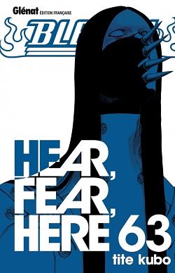 Bleach, Tome 63 : Hear, fear, here by Tite Kubo
