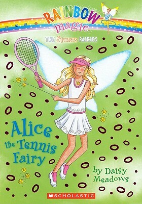 Alice The Tennis Fairy by Daisy Meadows