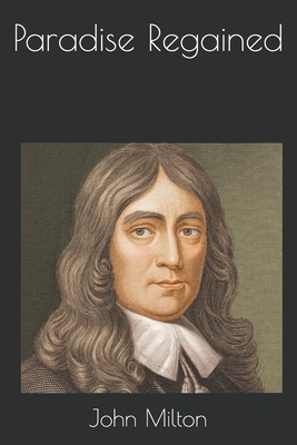 Paradise Regained by John Milton