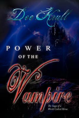 Power of the Vampire: The Saga of a World Called Htrae by Dee Krull