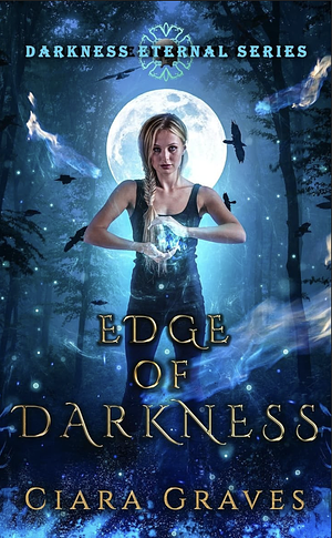 Edge of darkness by Ciara Graves