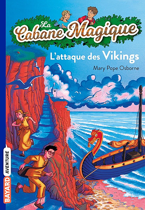 L'attaque des Vikings by Mary Pope Osborne