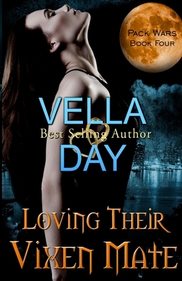 Loving Their Vixen Mate by Vella Day