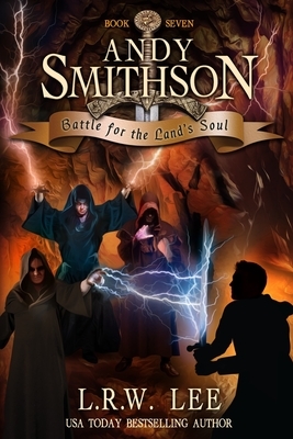 Battle for the Land's Soul: Teen & Young Adult Epic Fantasy by L. R. W. Lee