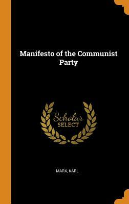 Manifesto of the Communist Party by Karl Marx