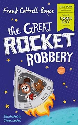 The Great Rocket Robbery by Steven Lenton, Frank Cottrell Boyce
