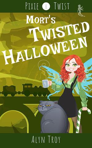 Mort's Twisted Halloween by Alyn Troy