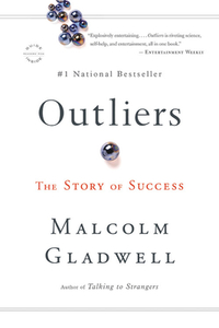 Outliers: The Story of Success by Malcolm Gladwell