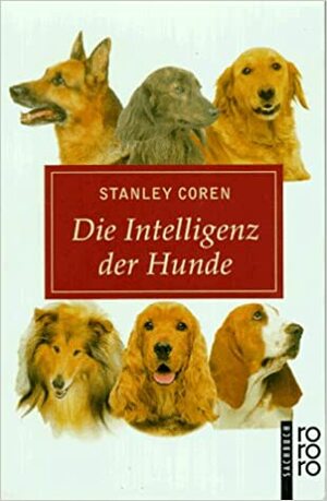 Die Intelligenz der Hunde. by Stanley Coren