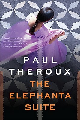 The Elephanta Suite by Paul Theroux